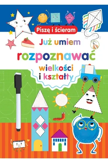 Piszę i ścieram. Już umiem rozpoznawać wielkości i kształty