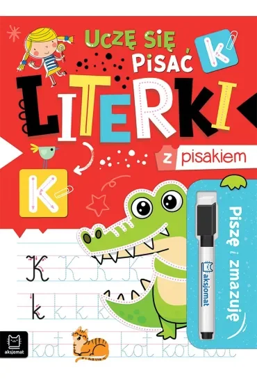 Piszę i zmazuję. Uczę się pisać literki z pisakiem