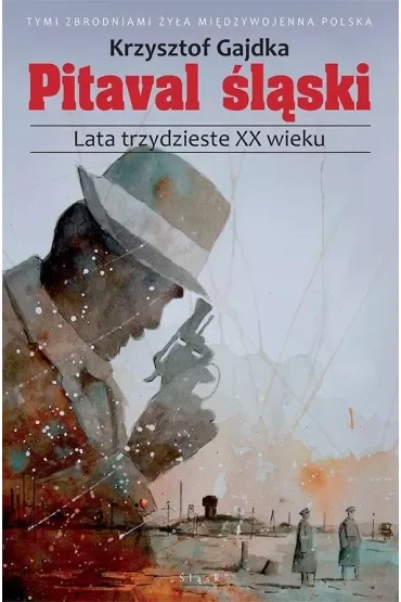 Pitaval śląski. Lata trzydzieste XX wieku