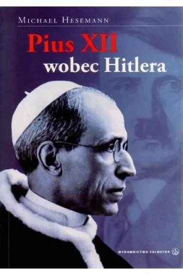 Pius XII wobec Hitlera - Michael Hesemann