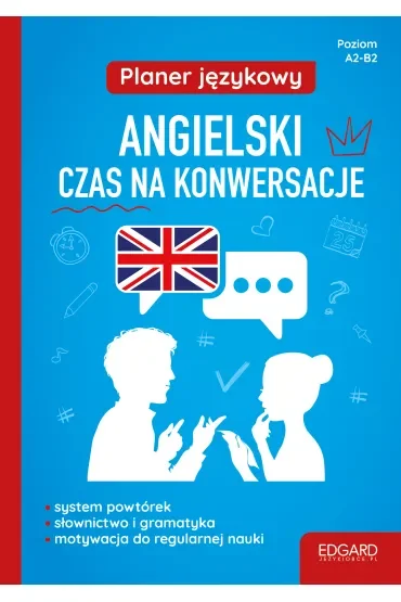 Planer językowy. Angielski. Czas na konwersacje. Poziom A2-B2