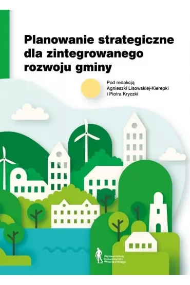 Planowanie strategiczne dla zintegrowanego rozwoju gminy