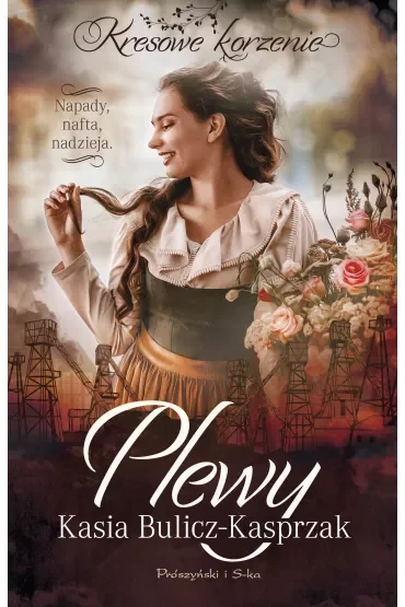 Plewy. Napady, nafta, nadzieja