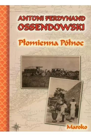 Płomienna Północ. Maroko