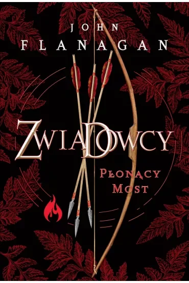 Płonący most. Zwiadowcy. Tom 2