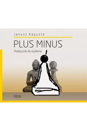 Plus Minus. Podręcznik Do Myślenia Kapusta Janusz