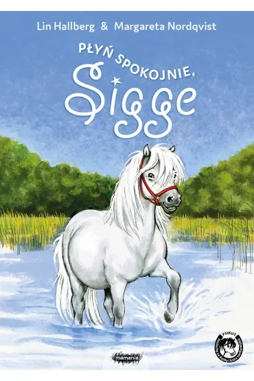 Płyń spokojnie, Sigge