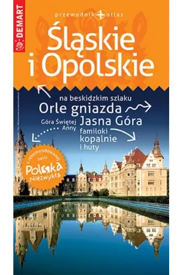 Śląskie i Opolskie. Przewodnik Polska Niezwykła