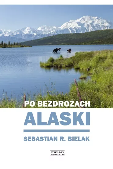 Po Bezdrożach Alaski