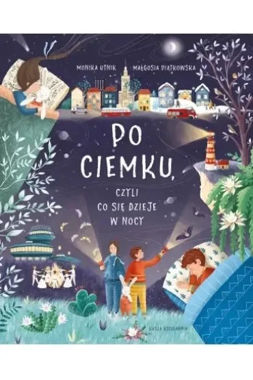 Po ciemku, czyli co się dzieje w nocy