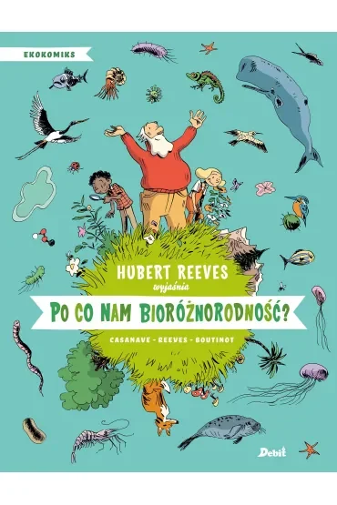 Po co nam bioróżnorodność?