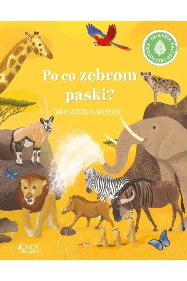 Po co zebrom paski? Wiem wszystko o zwierzętach. Akademia małego przyrodnika