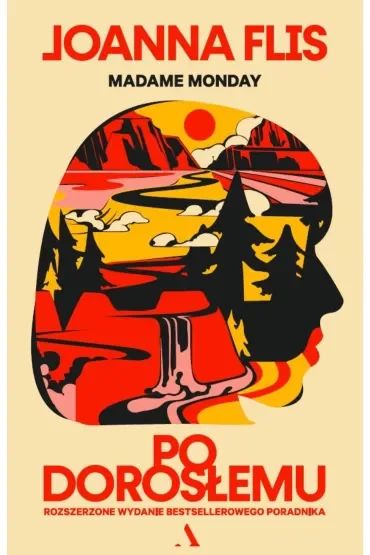 Po dorosłemu (rozszerzone wydanie bestsellerowego poradnika)