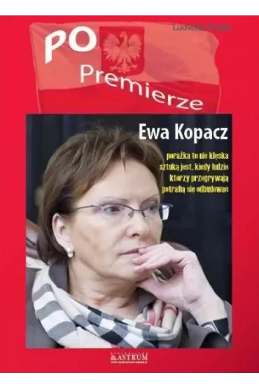 PO Premierze. Ewa Kopacz