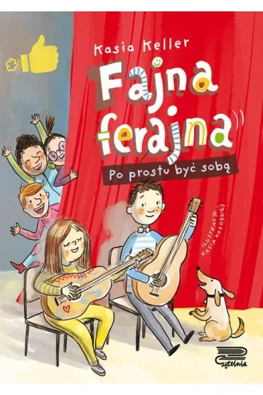Po prostu być sobą. Fajna ferajna. Tom 1