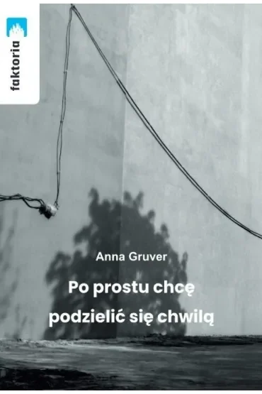 Po prostu chcę podzielić się chwilą