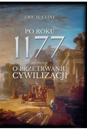 Po roku 1177 przed Chr. O przetrwaniu cywilizacji