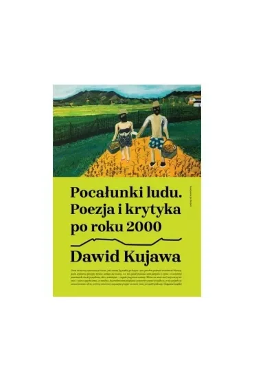 Pocałunki ludu. Poezja i krytyka po roku 2000