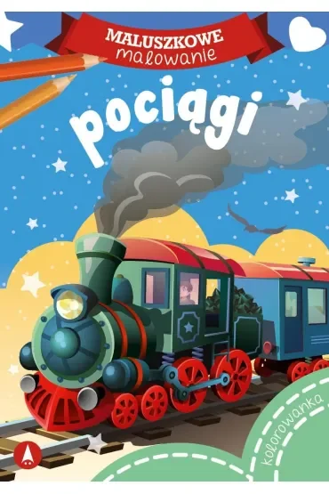 Pociągi. Maluszkowe malowanie