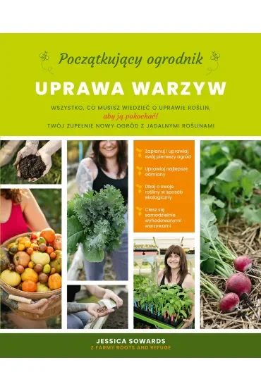 Początkujący ogrodnik. Uprawa warzyw