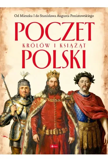 Poczet królów i książat Polski. Polscy mistrzowie i bohaterowie