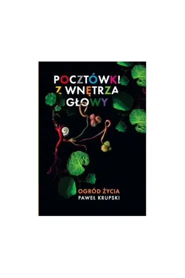 Pocztówki z wnętrza głowy