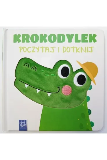 Krokodylek. Poczytaj i dotknij