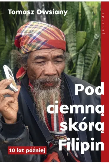 Pod ciemną skórą Filipin. 10 lat później