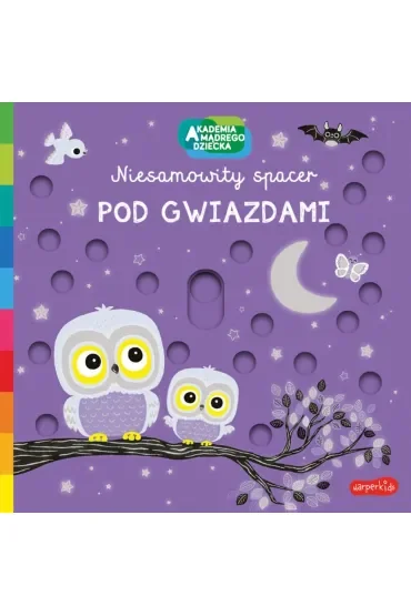 Pod gwiazdami. Akademia Mądrego Dziecka. Niesamowity spacer