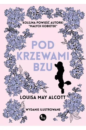 Pod krzewami bzu. Wydanie ilustrowane