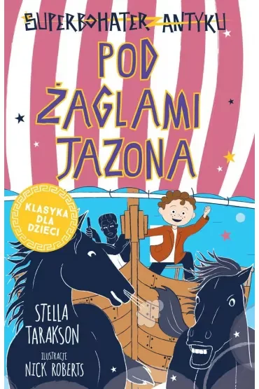 Pod żaglami Jazona! Superbohater z antyku. Tom 6