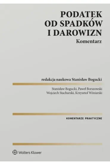 Podatek od spadków i darowizn. Komentarz
