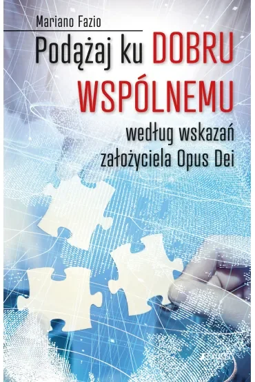 Podążaj ku dobru wspólnemu według wskazań założyciela Opus Dei