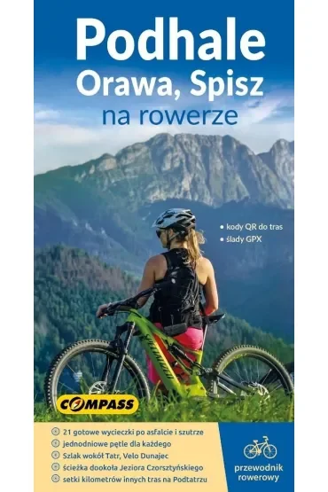 Podhale, Orawa, Spisz na rowerze - przewodnik