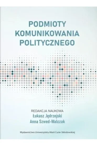 Podmioty komunikowania politycznego