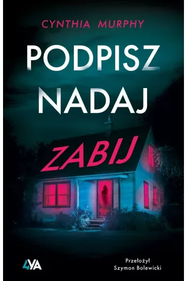 Podpisz, nadaj, zabij