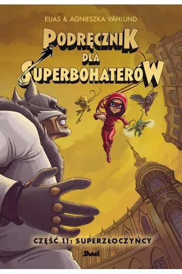 Superzłoczyńcy. Podręcznik dla superbohaterów. Część 11