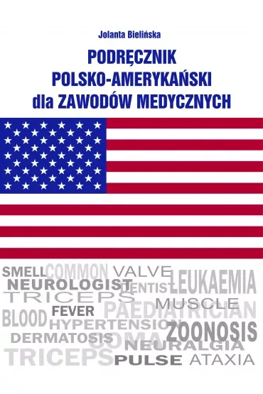 Podręcznik polsko-amerykański dla zawodów medycznych