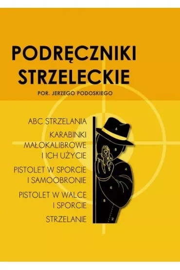 Podręczniki strzeleckie por. Jerzego Podoskiego