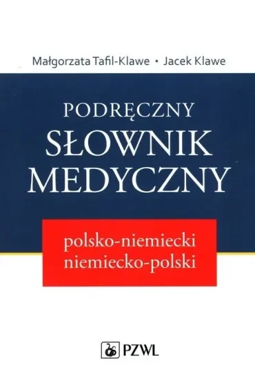 Podręczny słownik medyczny polsko-niemiecki niemiecko-polski