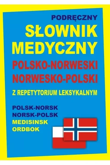 Słownik medyczny polsko-norweski norwesko-polski z repetytorium leksykalnym