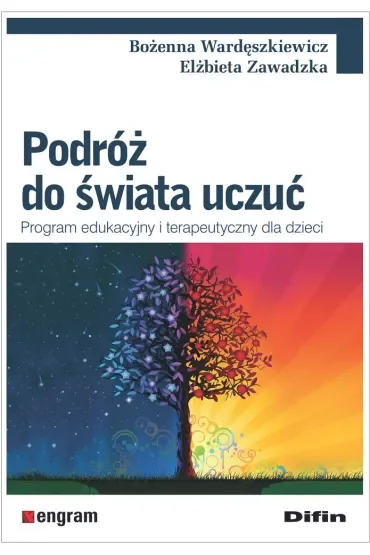 Podróż do świata uczuć. Program edukacyjny i terapeutyczny dla dzieci