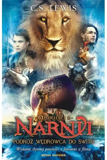 Podróż Wędrowca do Świtu. Opowieści z Narnii. Tom 3