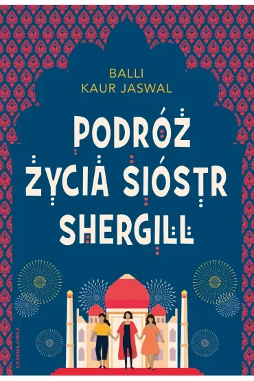 Podróż życia Sióstr Shergill