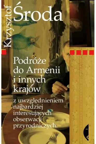 Podróże do Armenii i innych krajów z uwzględnieniem najbardziej interesujących obserwacji przyrodniczych