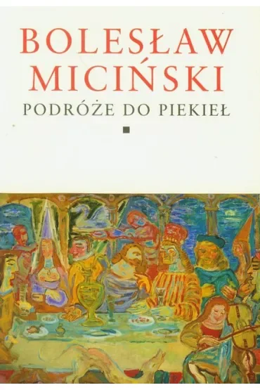 Pisma zebrane Tom i/ii  podróże do piekieł treść i forma Tom