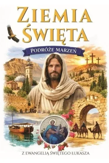 Podróże marzeń. Ziemia Święta