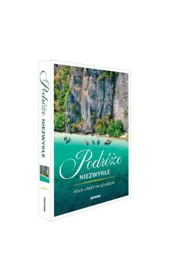 Podróże niezwykłe. Poza utartym szlakiem