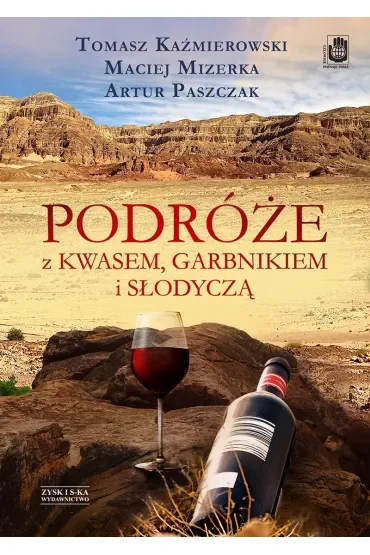 Podróże Z Kwasem, Garbnikiem I Słodyczą