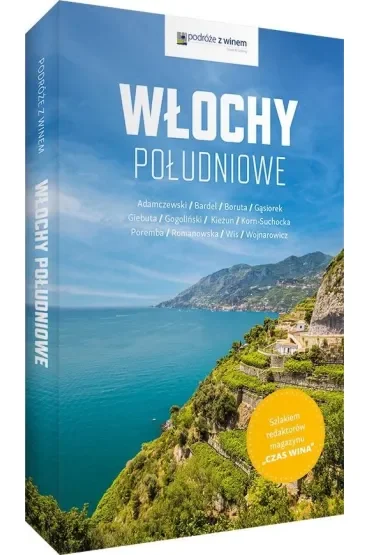 Podróże z winem. Włochy południowe